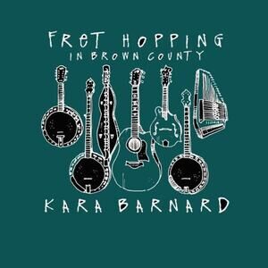 Kara Barnard - Fret Hopping in Brown County CD 2001